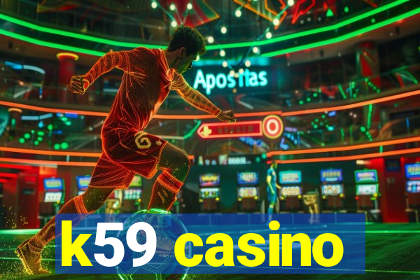 k59 casino